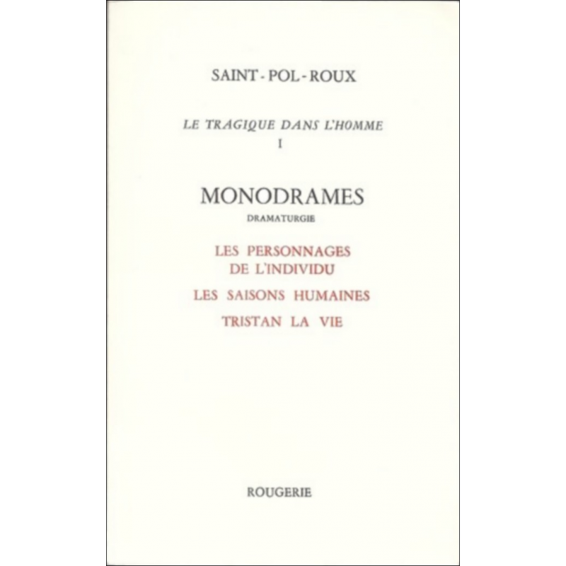 LE TRAGIQUE DANS L'HOMME - TOME 1 de SAINT-POL-ROUX | 9782856682449 |
