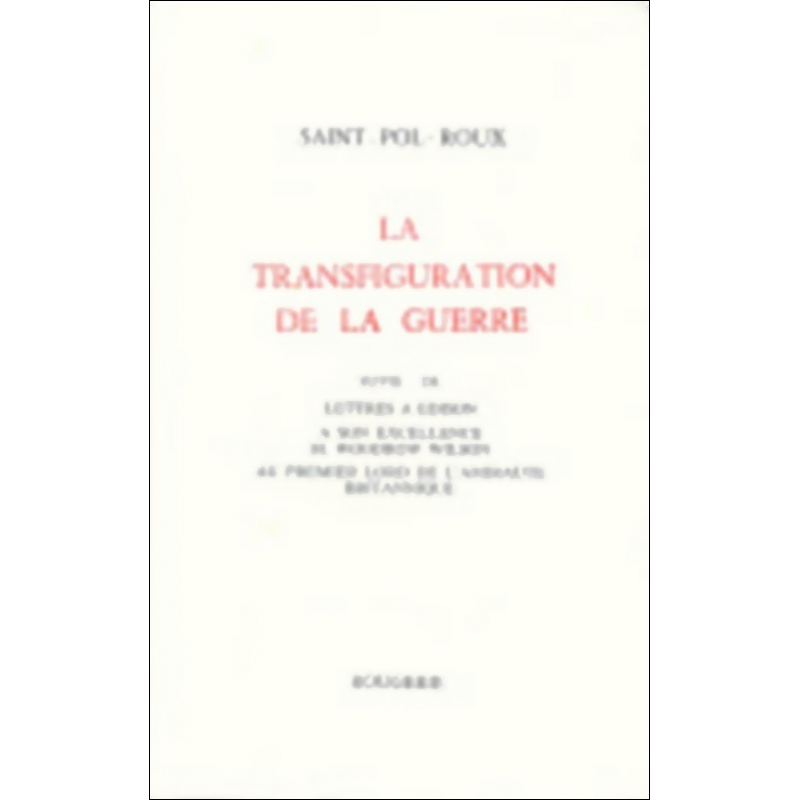 LA TRANSFIGURATION DE LA GUERRE de SAINT-POL-ROUX | 9782856682401 |
