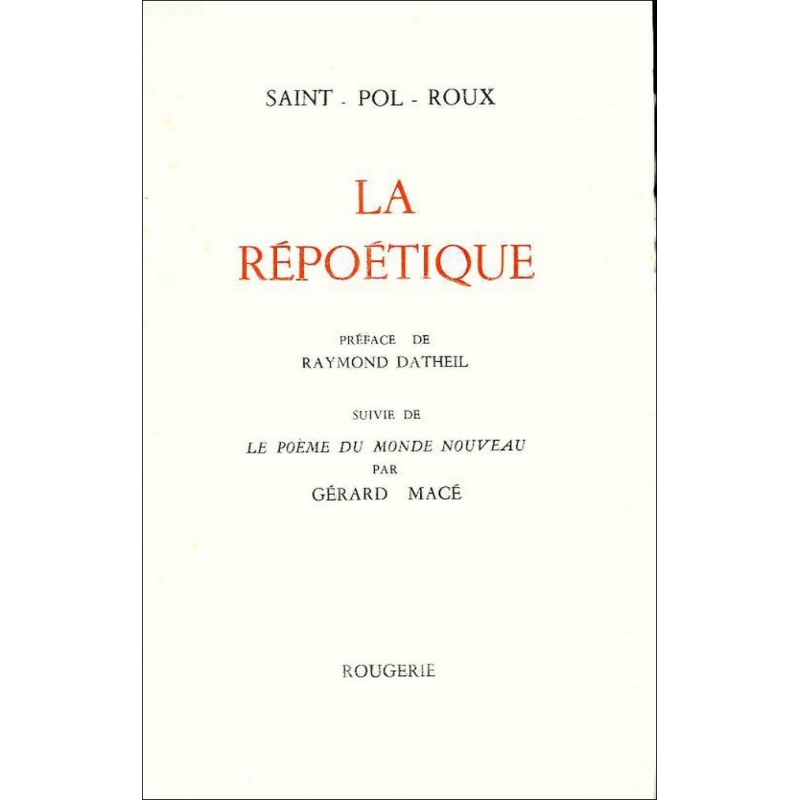 LA REPOETIQUE de SAINT-POL-ROUX | 9782856682333 |