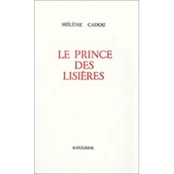 LE PRINCE DES LISIERES de HELENE CADOU | 9782856681336 |