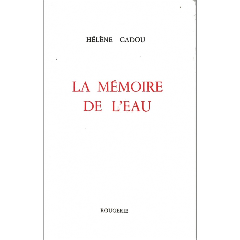 MEMOIRE DE L'EAU de HELENE CADOU | 9782856683200 |