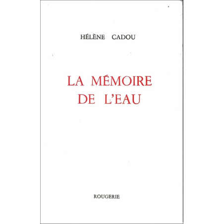 MEMOIRE DE L'EAU de HELENE CADOU | 9782856683200 |