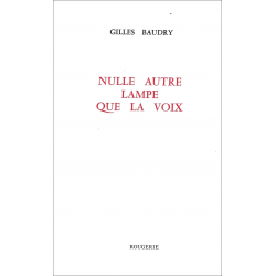 NULLE AUTRE LAMPE QUE LA VOIX de GILLES BAUDRY | 9782856681237 |