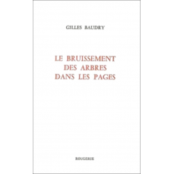 LE BRUISSEMENT DES ARBRES DANS LES PAGES de GILLES BAUDRY | 9782856681770 |