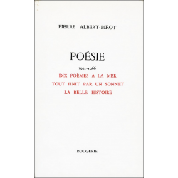 DIX POEMES A LA MER, TOUT FINIT PAR UN SONNET, LA BELLE HISTOIRE de PIERRE ALBERT-BIROT | 9782856682043 |