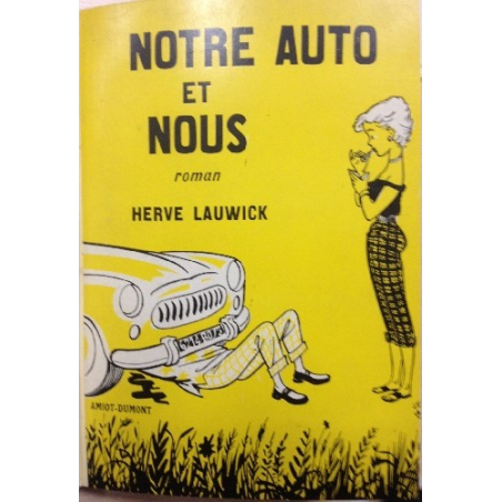Notre Auto et Nous de Hervé Lauwick | NOTRE AUTO ET NOUS |