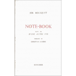 NOTE-BOOK SUIVI DE D'UNE AUTRE VIE de JOE BOUSQUET | 9782856682173 |