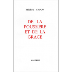 DE LA POUSSIERE ET DE LA GRACE de HELENE CADOU | 9782856680612 |
