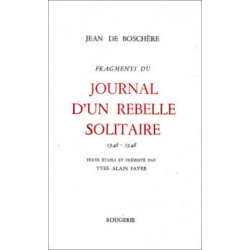FRAGMENTS DU JOURNAL D'UN REBELLE SOLITAIRE - TOME 1 1946-1948 | 9782856682159 |