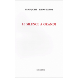 LE SILENCE A GRANDI de LISON-LEROY FRANCOISE | 9782856681978 |