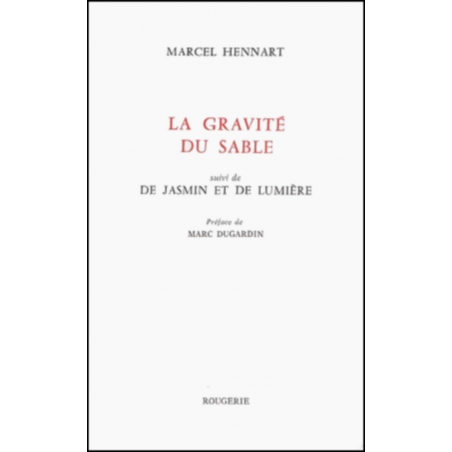 LA GRAVITE DU SABLE, SUIVI DE JASMIN ET DE LUMIÈRE de JEAN L' ANSELME | 9782856681954 |