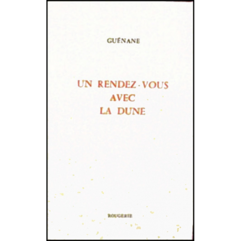 UN RENDEZ-VOUS AVEC LA DUNE de GUENANE | 9782856681879 |