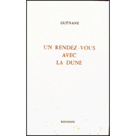 UN RENDEZ-VOUS AVEC LA DUNE de GUENANE | 9782856681879 |