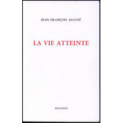 LA VIE ATTEINTE de JEAN-FRANCOIS MATHÉ | 9782856681862 |
