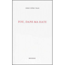 FOU, DANS MA HATE de SERGE NUNEZ TOLIN | 9782856681930 |