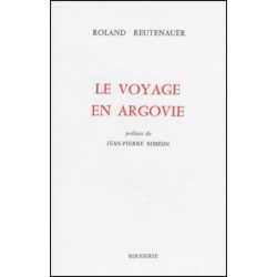 LE VOYAGE EN ARGOVIE de ROLAND REUTENAUER | 9782856681961 |