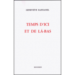 TEMPS D'ICI ET DE LA-BAS de RAPHANAEL GENEVIEVE | 9782856683897 |