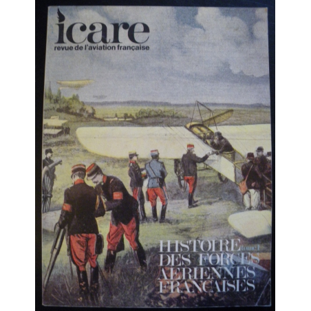REVUE DE L'AVIATION FRANÇAISE ICARE N°91 HISTOIRE DES FORCES AÉRIENNES FRANÇAISES (Tome 1) | ICARE 91 |