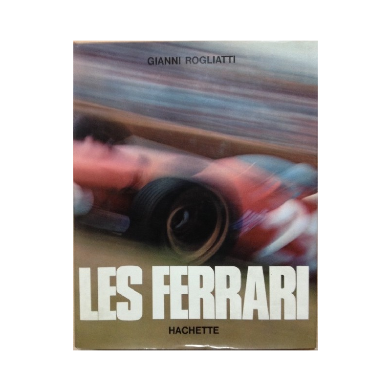 LES FERRARI De Gianni Rogliatti | LES FERRARI |