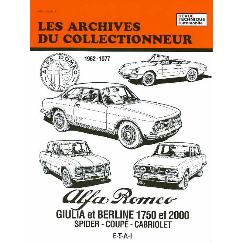 ALFA ROMEO GIULIA et BERLINE (1962-1977) Archives du Collectionneur n°36 | 9782726899304 |