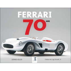 FERRARI: 70 ANS De Dennis ADLER Ed. ETAI | 9791028301835 |
