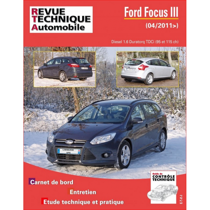 REVUE TECHNIQUE FORD FOCUS 3 PHASE 1 (2011 à 2015) - RTA B771 | 9782726877159 |