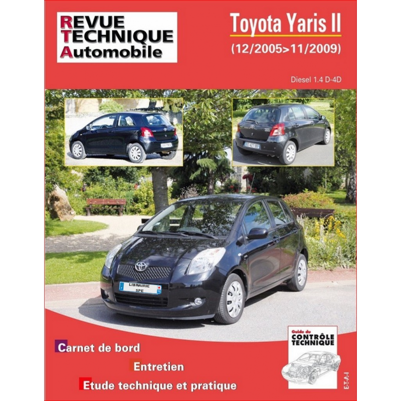 REVUE TECHNIQUE TOYOTA YARIS 2 PHASE 1 (2005 à 2009) - RTA B766 | 9782726876657 |