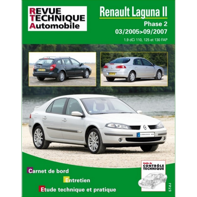 REVUE TECHNIQUE RENAULT LAGUNA 2 PHASE 2 (2005 à 2007) - RTA B748 | 9782726874851 |