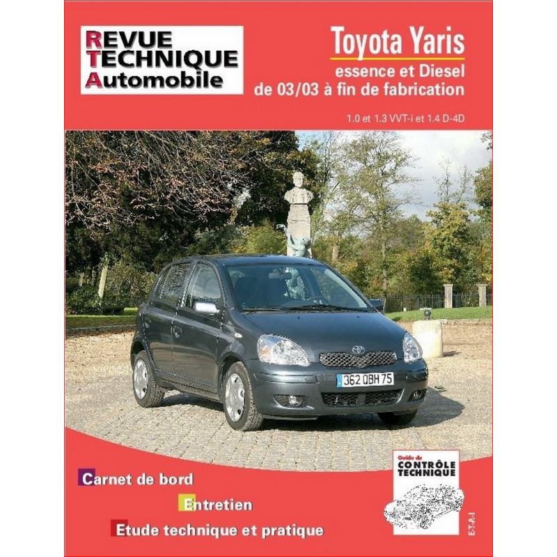 REVUE TECHNIQUE TOYOTA YARIS 1 (2003 à 2005) - RTA 691 | 9782726869116 |