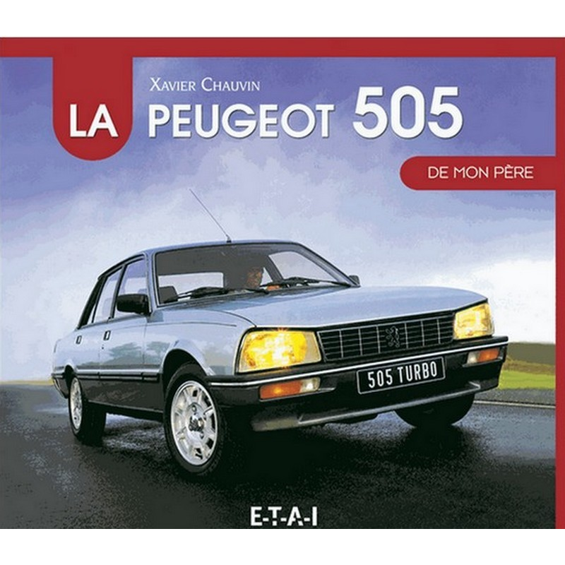 LA PEUGEOT 505 DE MON PÈRE | 9782726897232 |