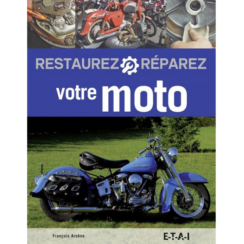 RESTAUREZ ET RÉPAREZ VOTRE MOTO (3ÈME ÉDITION) | 9791028302528 |