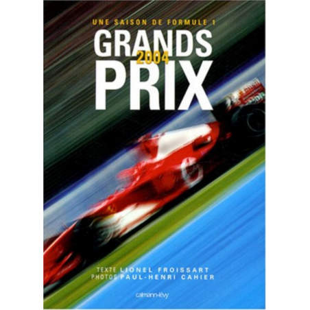 Grands prix, 2004 une saison de Formule 1 | 9782702134863 |