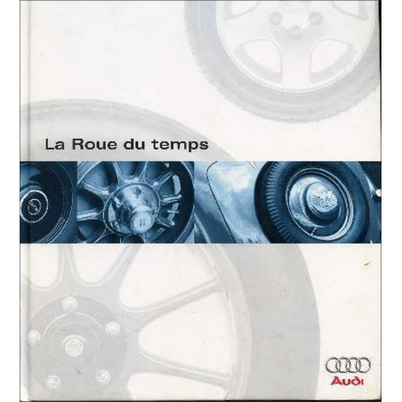 La roue du temps / AUDI AG | ROUE DU TEMPS |