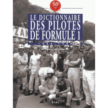 50 Ans de Formule 1 - Le dictionnaire des pilotes de formule 1 (Tome 7) | 9782726884805 |