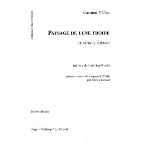 Paysage de lune froide : et autres poèmes De Carmen Yanez | 9782857921967 |