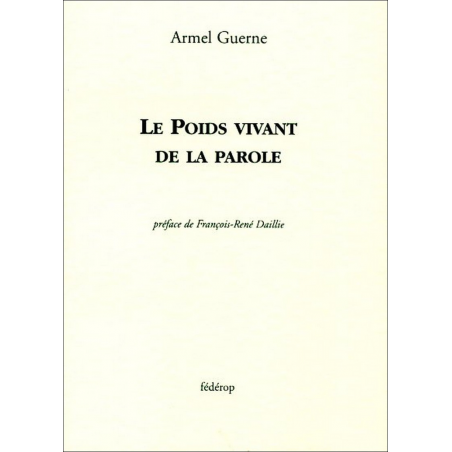 Le poids vivant de la parole De Armel Guerne | 9782488013086 |