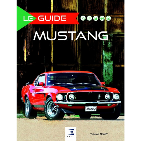 LE GUIDE FORD MUSTANG (édition enrichie) | 9791028302429 |