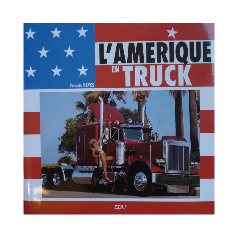 L'AMERIQUE EN TRUCK De Francis REYES | 9782726881989 |