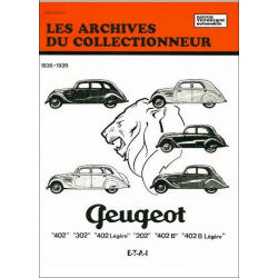 PEUGEOT 202, 302 et 402 (1936/1939) Archives du Collectionneur n°9 | 9782726899144 |