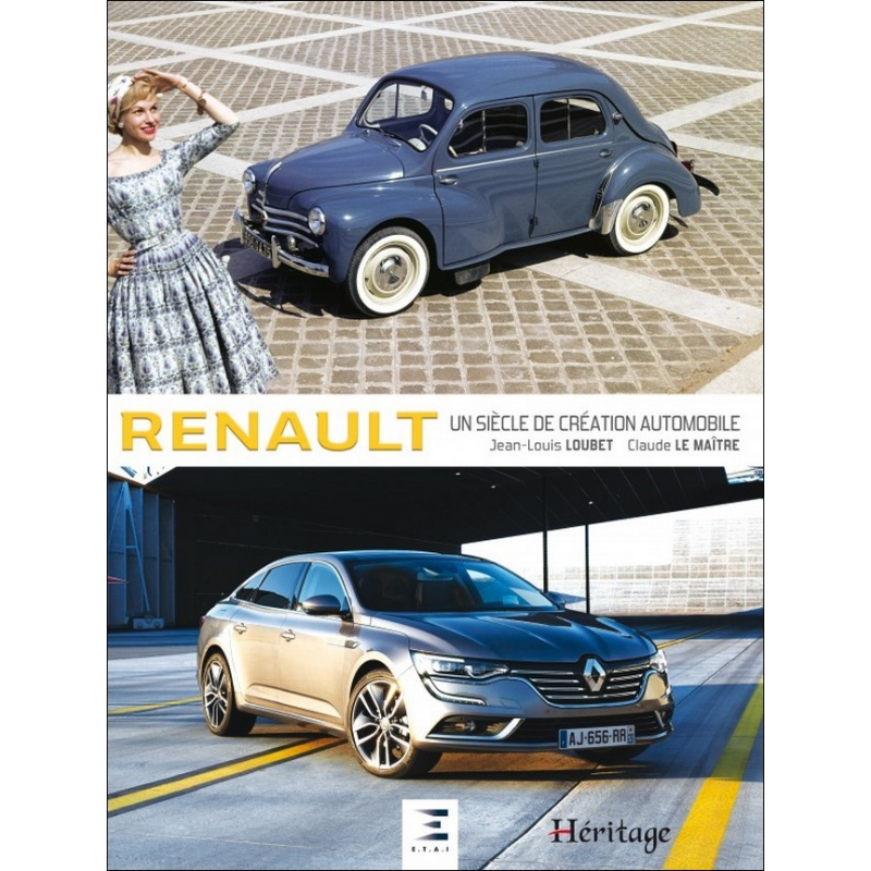 RENAULT UN SIÈCLE DE CRÉATION AUTOMOBILE 2017 | 9791028302153 |