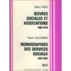 Gilbert Hatry, Oeuvres sociales et associations 1900-1919 et Robert Guillemard, Monographie des services sociaux | ass 1900 |