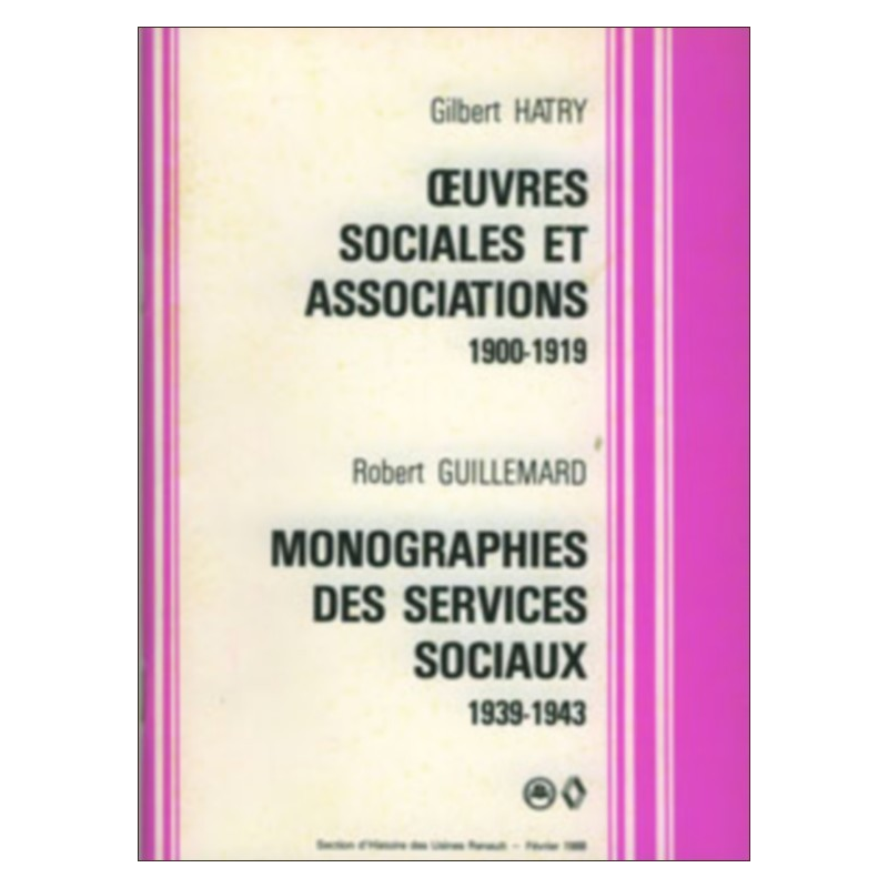 Gilbert Hatry, Oeuvres sociales et associations 1900-1919 et Robert Guillemard, Monographie des services sociaux | ass 1900 |