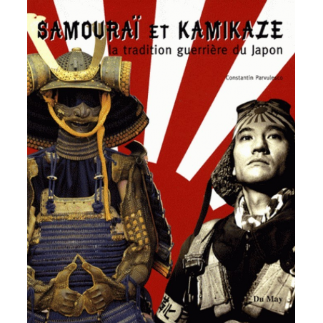 Samouraï et kamikaze - La tradition guerrière du Japon | 9782841021260 |