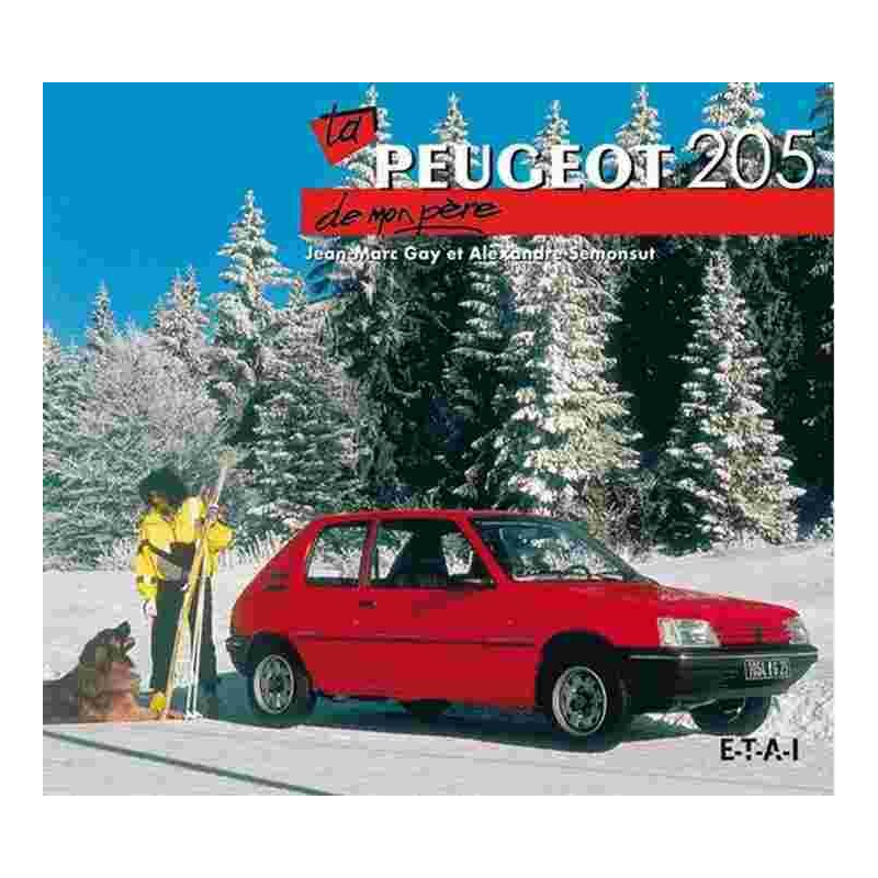 La Peugeot 205 de mon père De Jean-Marc Gay Ed. ETAI | 9782726896778 |