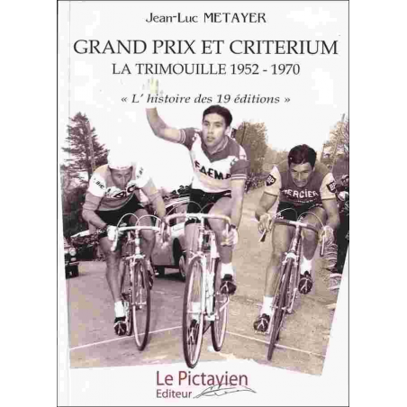GRAND PRIX ET CRITÉRIUM - LA TRIMOUILLE 1952-1970 | 9782952254397 |