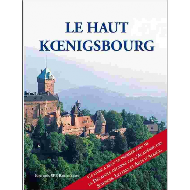 LE HAUT KOENIGSBOURG Edition SPE Barthelemy | 9782912838520 |