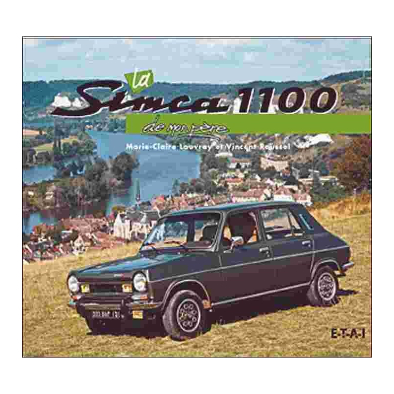 La Simca 1100 de mon père De Marie-Claire Lauvray Ed. ETAI | 9782726888667 |