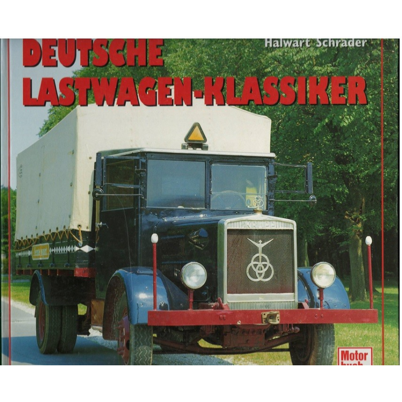 Deutsche Lastwagen- Klassiker. Halwart Schrader | 9783613018020 |