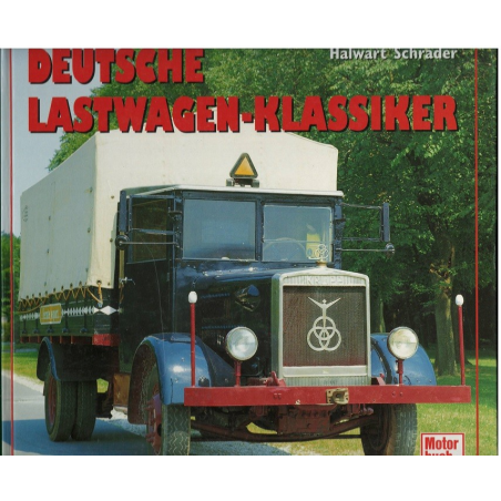 Deutsche Lastwagen- Klassiker. Halwart Schrader | 9783613018020 |