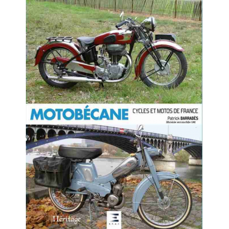 MOTOBÉCANE CYCLES ET MOTOS DE FRANCE / Patrick Barrabès / Edition ETAI | 9791028302542 |